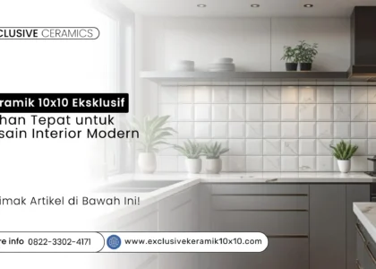 Keramik 10x10 eksklusif yang dipasang di dapur modern, menambah kesan elegan dan premium di ruang masak