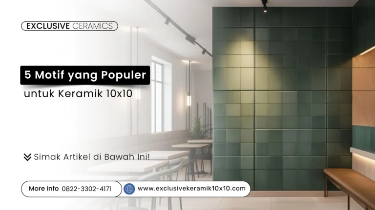 5 Motif yang Populer untuk Keramik 10×10