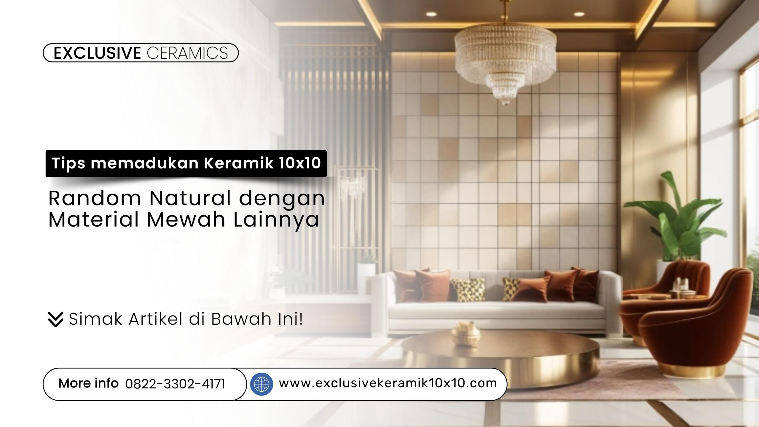 Interior mewah dengan keramik 10x10 random natural, marmer, kayu, dan aksen logam dari Exclusive Keramik
