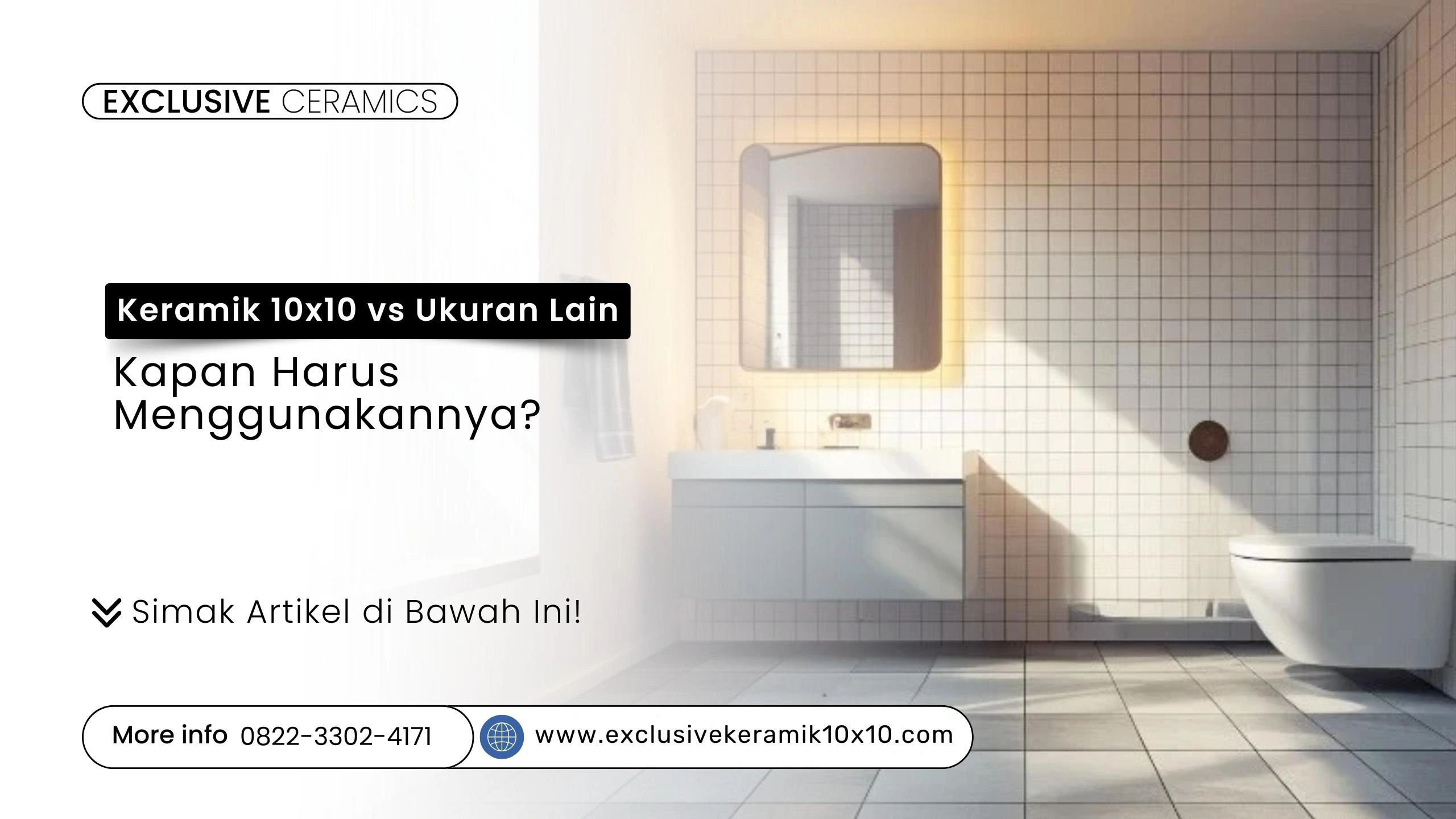 Interior kamar mandi modern dengan kombinasi keramik 10x10 pada dinding dan keramik besar pada lantai