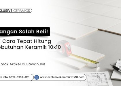 Ilustrasi cara menghitung kebutuhan keramik 10x10 dengan tepat