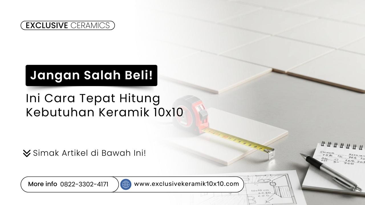 Ilustrasi cara menghitung kebutuhan keramik 10x10 dengan tepat