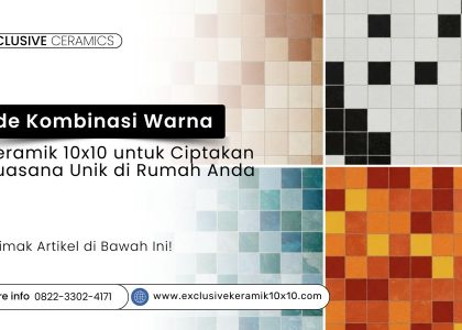 Kombinasi warna keramik 10x10 hangat, dingin, modern, dan berani