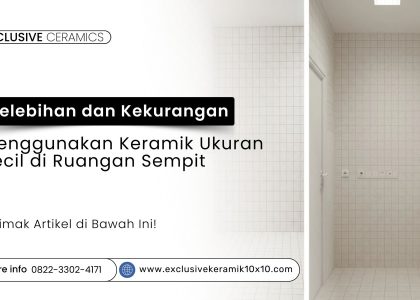 Ruangan sempit dengan keramik ukuran kecil yang tampak lebih luas
