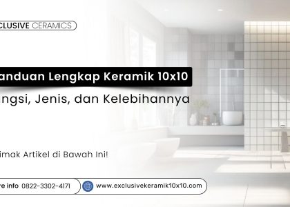 Beragam jenis dan fungsi keramik ukuran 10x10 di interior modern