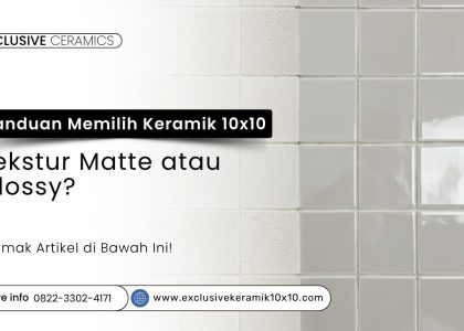 Perbandingan keramik dinding 10x10 tekstur matte dan glossy