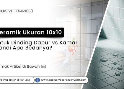 Perbedaan keramik 10x10 untuk dinding dapur dan kamar mandi
