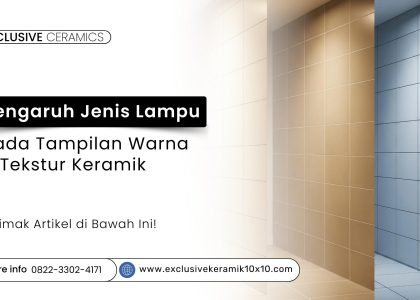 Pengaruh pencahayaan berbeda pada keramik 10x10 interior