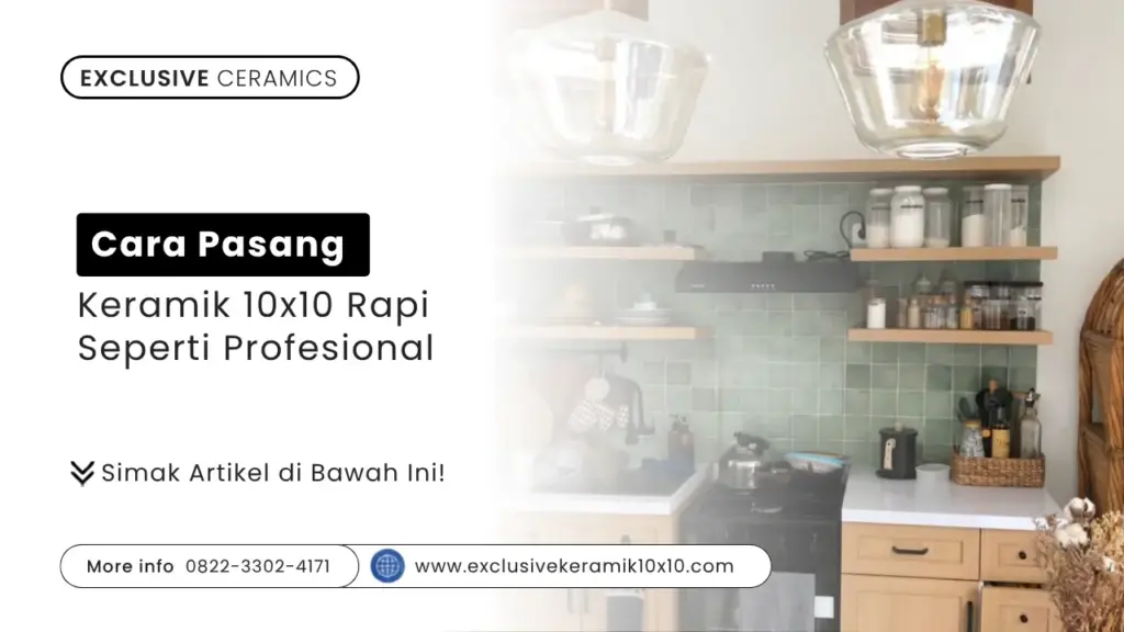 Cara Pasang Keramik 10×10 Rapi Seperti Profesional