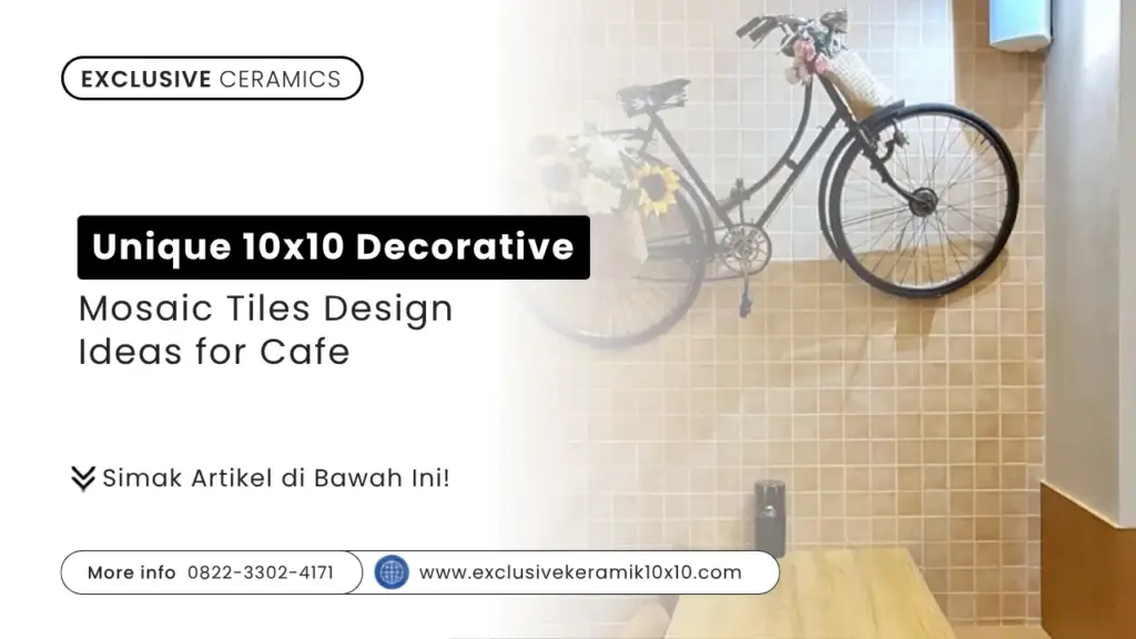 Unique 10×10 Decorative Mosaic Tiles Design Ideas for Cafe