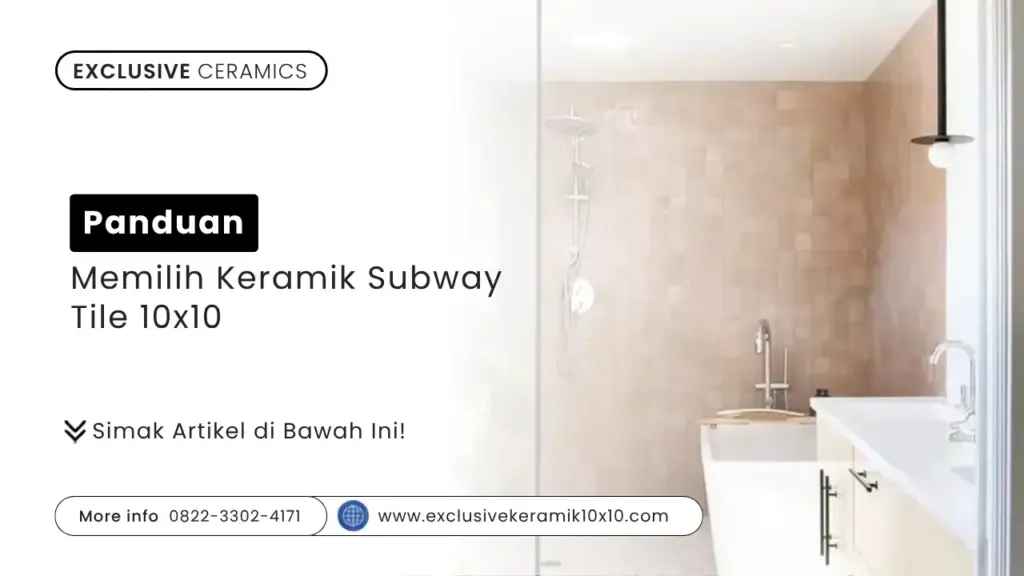 Panduan Memilih Keramik Subway Tile 10×10