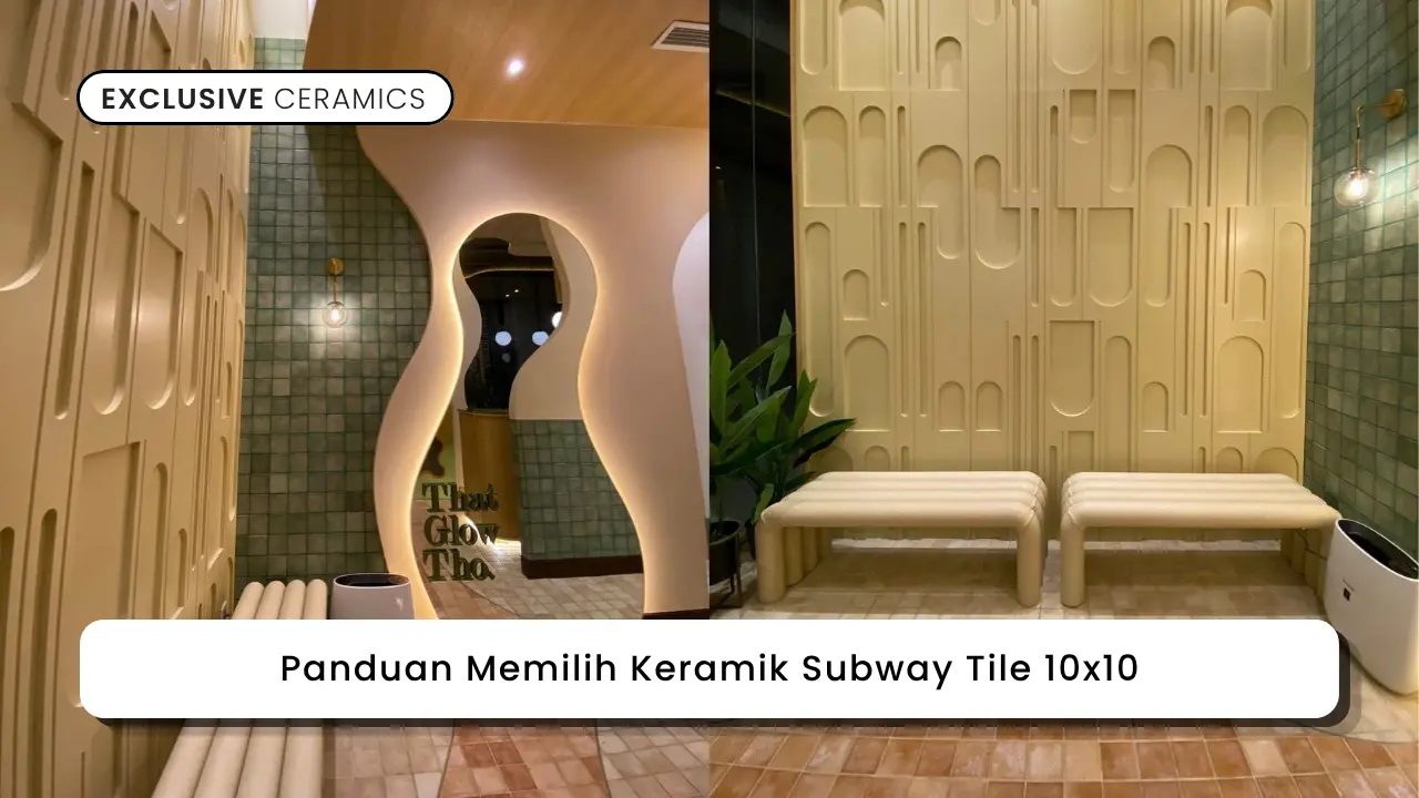 Panduan Memilih Keramik Subway Tile 10x10