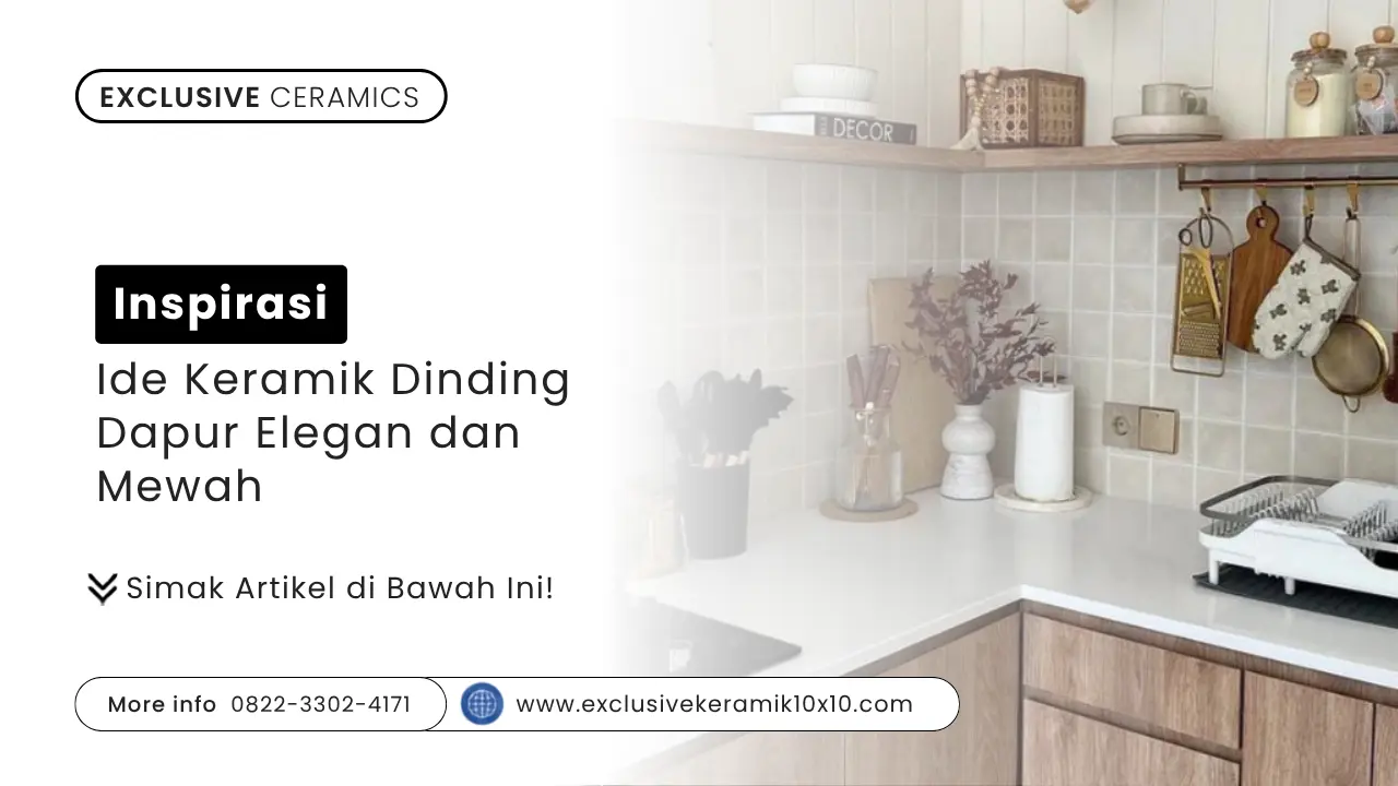 Ide Keramik Dinding Dapur Elegan dan Mewah
