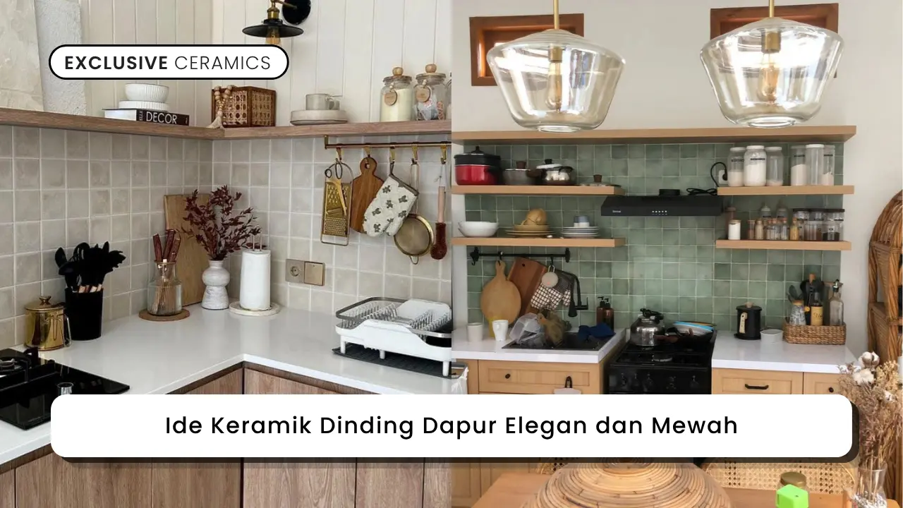 Ide Keramik Dinding Dapur Elegan dan Mewah