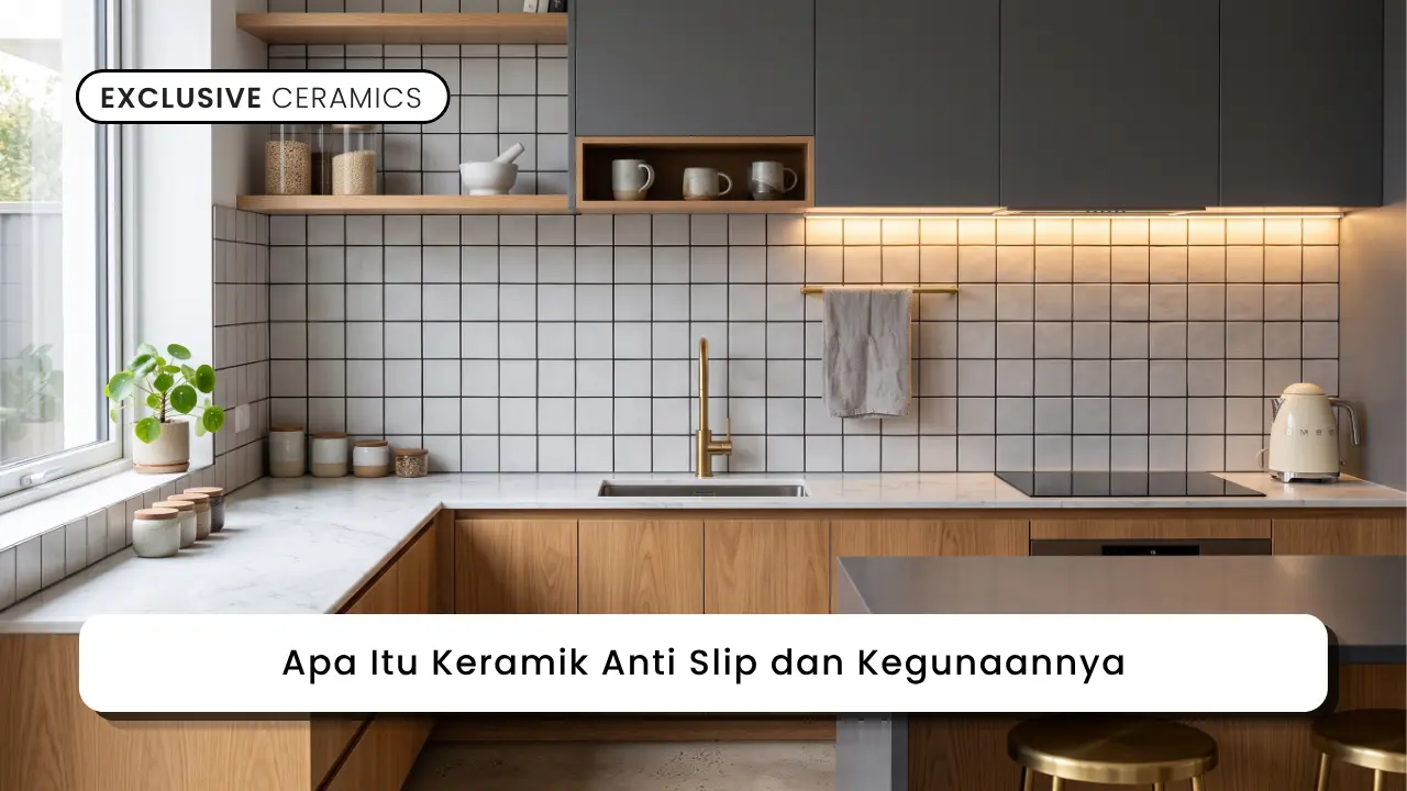 Apa Itu Keramik Anti Slip dan Kegunaannya