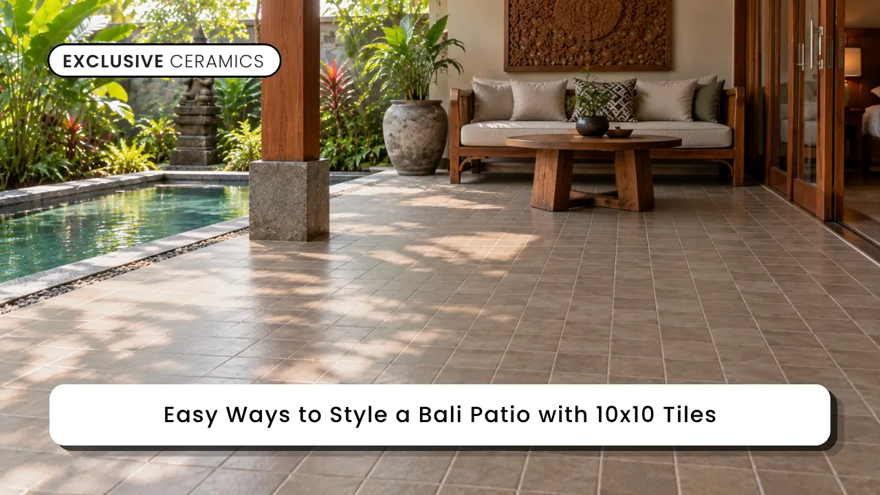Easy Ways to Style a Bali Patio with 10x10 Tiles