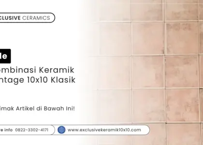 Ide Kombinasi Keramik Vintage 10x10 Klasik