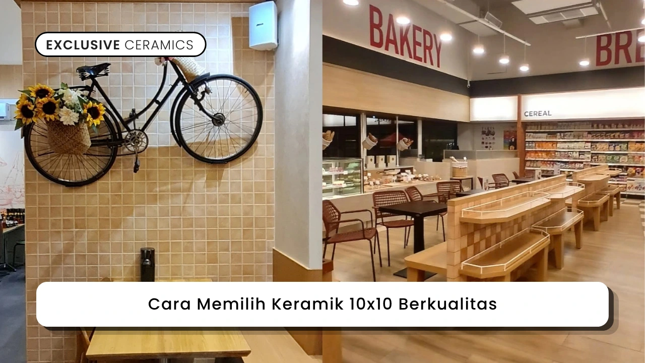 Cara Memilih Keramik 10x10 Berkualitas