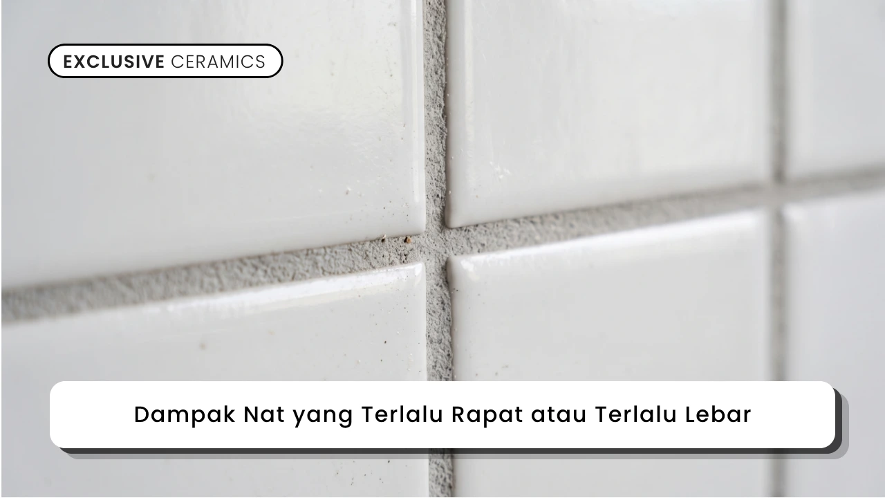 Dampak Nat yang Terlalu Rapat atau Terlalu Lebar