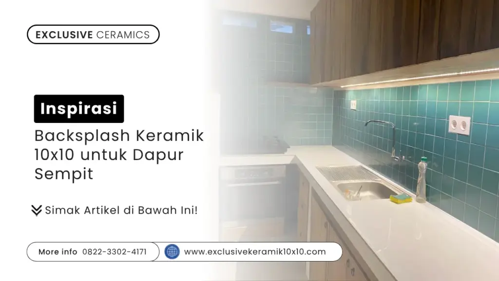 Inspirasi Backsplash Keramik 10×10 untuk Dapur Sempit