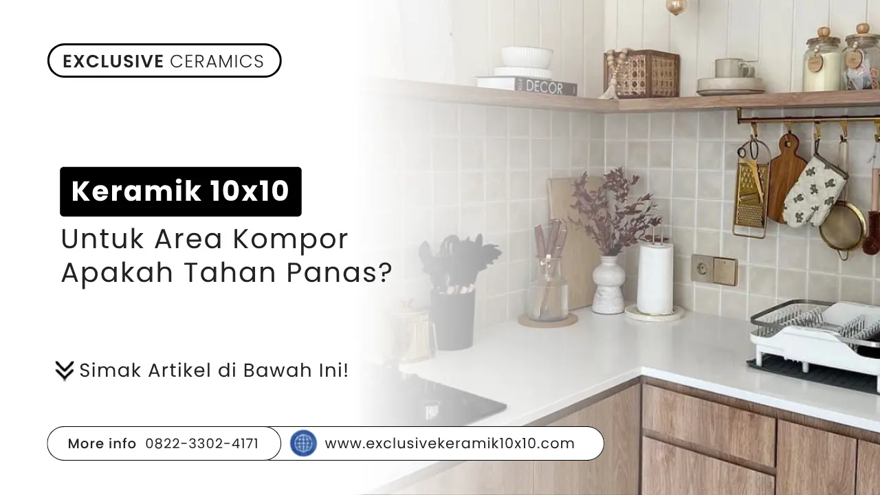 Keramik 10x10 untuk Area Kompor: Apakah Tahan Panas?
