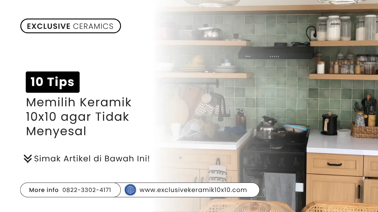 10 Tips Memilih Keramik 10x10 agar Tidak Menyesal